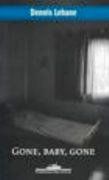 Gone, Baby, Gone Gone, Baby, Gone