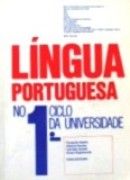 L�ngua Portuguesa no 1� Ciclo da Universidade