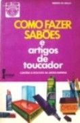 Como Fazer Sab�es e Artigos de Toucador