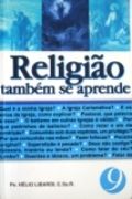 Religi�o Tamb�m se Aprende - Vol. 9