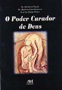 O Poder Curador de Deus O Poder Curador de Deus