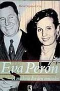 Eva Perón - A Madona dos Descamisados Eva Perón - A Madona dos Descamisados