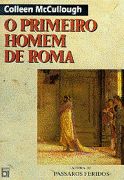 O Primeiro Homem de Roma O Primeiro Homem de Roma