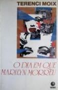 O Dia em que Marilyn Morreu O Dia em que Marilyn Morreu