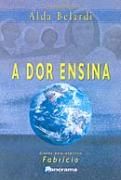 A Dor Ensina A Dor Ensina