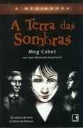 A Mediadora 1: A Terra das Sombras A Mediadora 1: A Terra das Sombras