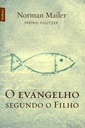 O Evangelho Segundo o Filho O Evangelho Segundo o Filho
