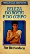 Beleza do Rosto e do Corpo Beleza do Rosto e do Corpo