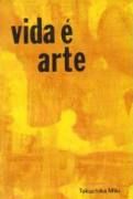 Vida é Arte Vida é Arte
