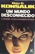 Um Mundo Desconhecido Um Mundo Desconhecido