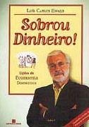 Sobrou Dinheiro! Lições de Economia Doméstica Sobrou Dinheiro! Lições de Economia Doméstica