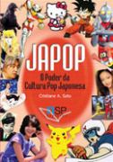 Japop - O Poder da Cultura Pop Japonesa Japop - O Poder da Cultura Pop Japonesa
