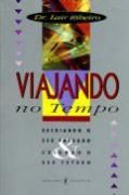 Viajando no Tempo Viajando no Tempo