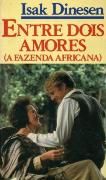 A Fazenda Africana (Entre Dois Amores)