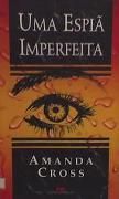 Uma Espiã Imperfeita Uma Espiã Imperfeita