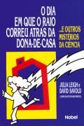 O Dia em que o Raio Correu atrás da Dona-de-Casa O Dia em que o Raio Correu atrás da Dona-de-Casa