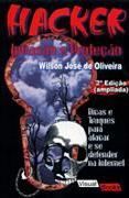 Hacker - Invasão e Proteção Hacker - Invasão e Proteção