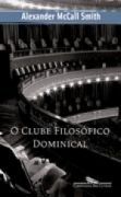 O Clube Filosófico Dominical O Clube Filosófico Dominical