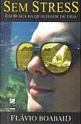 Sem Stress - Em Busca da Qualidade de Vida Sem Stress - Em Busca da Qualidade de Vida