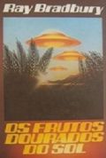 Os Frutos Dourados do Sol Os Frutos Dourados do Sol