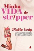 Minha Vida de Stripper Minha Vida de Stripper
