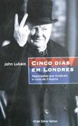 Cinco Dias em Londres Cinco Dias em Londres