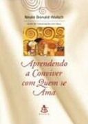 Aprendendo a Conviver com Quem se Ama Aprendendo a Conviver com Quem se Ama
