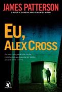 Eu, Alex Cross