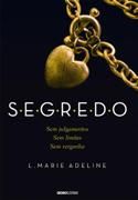 S.E.G.R.E.D.O. - Sem Julgamentos. Sem Limites. Sem Vergonha. S.E.G.R.E.D.O. - Sem Julgamentos. Sem Limites. Sem Vergonha.
