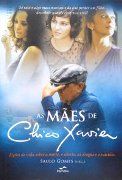 As Mães de Chico Xavier As Mães de Chico Xavier