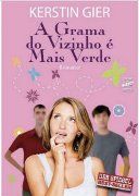 A Grama do Vizinho é mais Verde A Grama do Vizinho é mais Verde