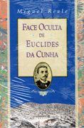 Face Oculta de Euclides da Cunha Face Oculta de Euclides da Cunha