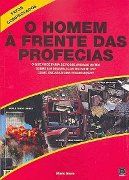 O Homem à Frente das Profecias O Homem à Frente das Profecias