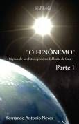 “O Fenômeno” – Páginas de um futuro próximo Ekklesias de Gaia – Parte 1 “O Fenômeno” – Páginas de um futuro próximo Ekklesias de Gaia – Parte 1