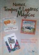 Nomes, Tempos e Lugares Mágicos Nomes, Tempos e Lugares Mágicos