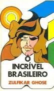 O Incr�vel Brasileiro