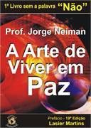 A Arte de Viver em Paz A Arte de Viver em Paz