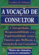 A Vocação do Consultor A Vocação do Consultor