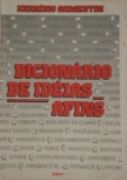 Dicionário de Idéias Afins Dicionário de Idéias Afins