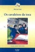 Os Cavaleiros da Toca Os Cavaleiros da Toca
