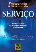 Descobrindo a Essência do Serviço Descobrindo a Essência do Serviço