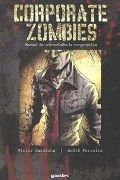 Corporate Zombies - Manual de Sobrevivência Corporativa Corporate Zombies - Manual de Sobrevivência Corporativa