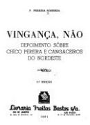 Vingança, Não Vingança, Não
