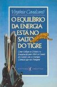 O Equilíbrio da Energia está no Salto do Tigre O Equilíbrio da Energia está no Salto do Tigre