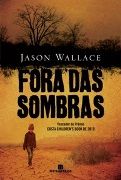 Fora das Sombras Fora das Sombras