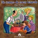 No Tempo de Meus Bisavós No Tempo de Meus Bisavós