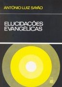 Elucidações Evangélicas Elucidações Evangélicas