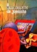 A Descoberta de Joaninha A Descoberta de Joaninha