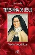 Teresinha de Jesus - Traços Biográficos Teresinha de Jesus - Traços Biográficos