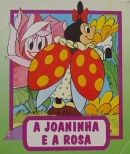 A Joaninha e a Rosa A Joaninha e a Rosa